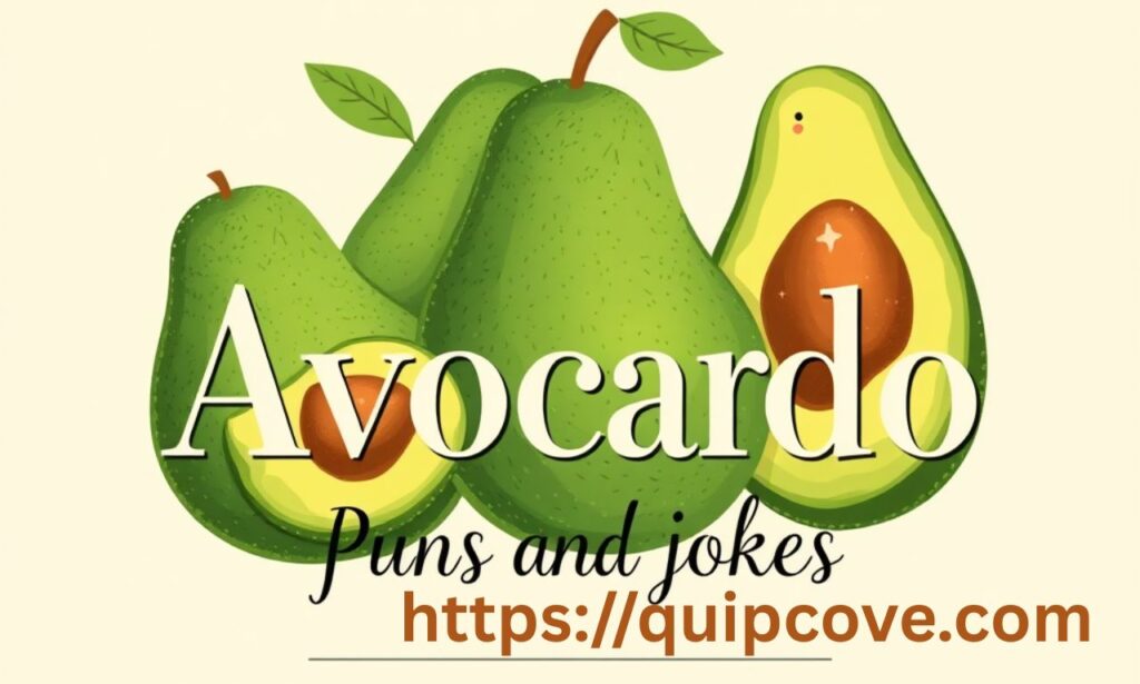 avocado puns
