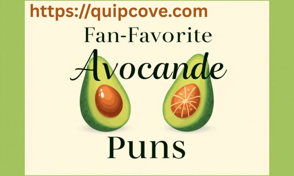 avocado puns